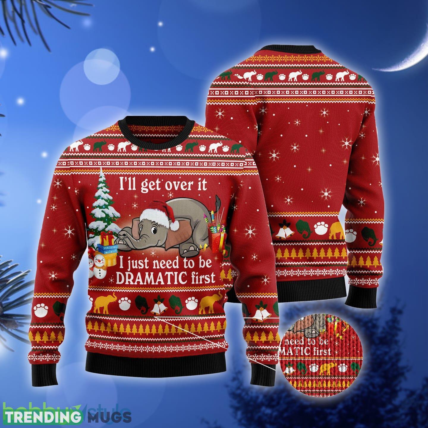 Elephant I ‘ll Get Over It Ugly Christmas Sweater Gift Men Women 3D Sweater Elephant I ‘ll Get Over It Ugly Christmas Sweater Gift Men Women 3D Sweater
