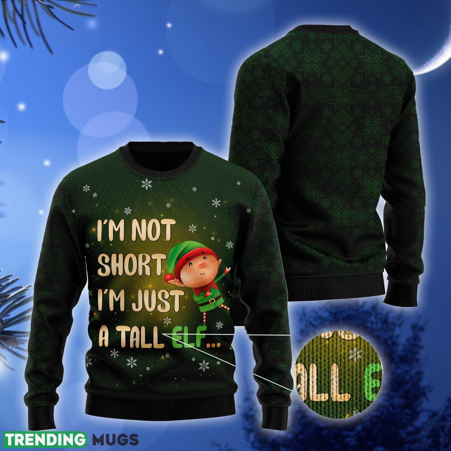 Elf I‘m Not Short Ugly Christmas Sweater Gift Men Women 3D Sweater Elf I‘m Not Short Ugly Christmas Sweater Gift Men Women 3D Sweater
