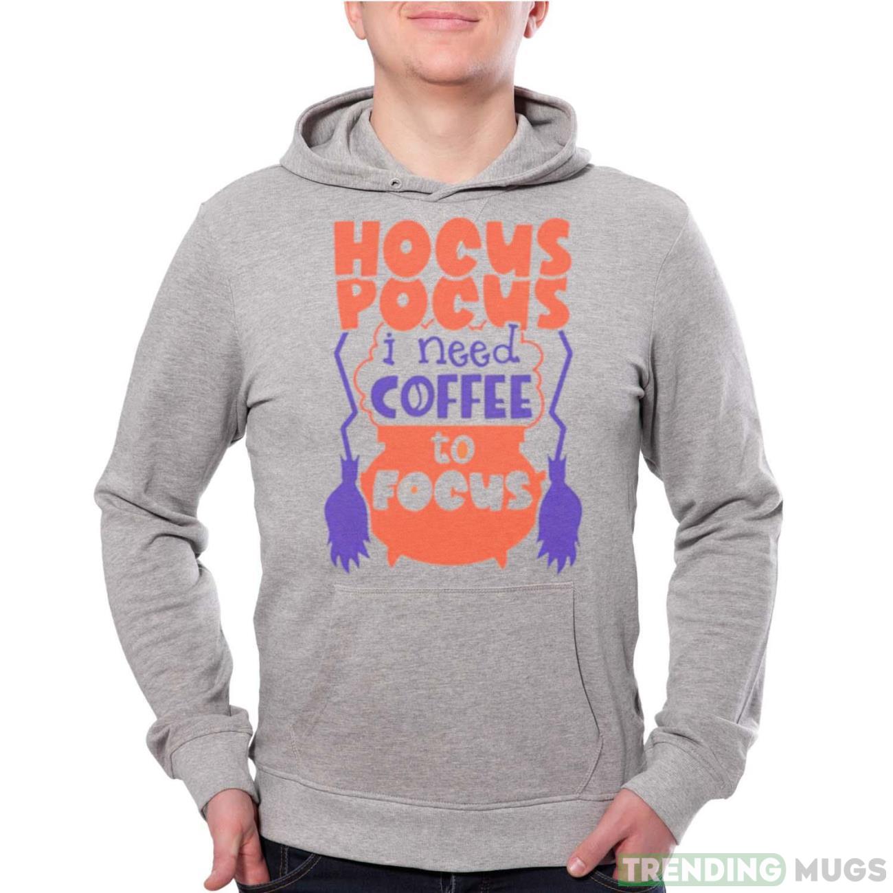 Hocus Pocus I Need Coffee To Focus Halloween shirt - Grey Unisex Hoodie Hocus Pocus I Need Coffee To Focus Halloween shirt - Grey Unisex Hoodie