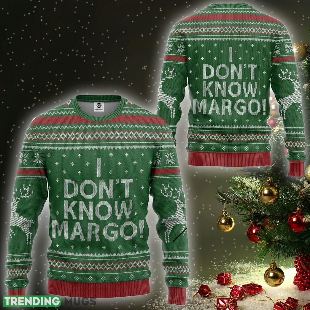 I Dont Know Margo National Lampoon Vacation Custom Ugly Christmas Sweater 3D Sweater I Dont Know Margo National Lampoon Vacation Custom Ugly Christmas Sweater 3D Sweater