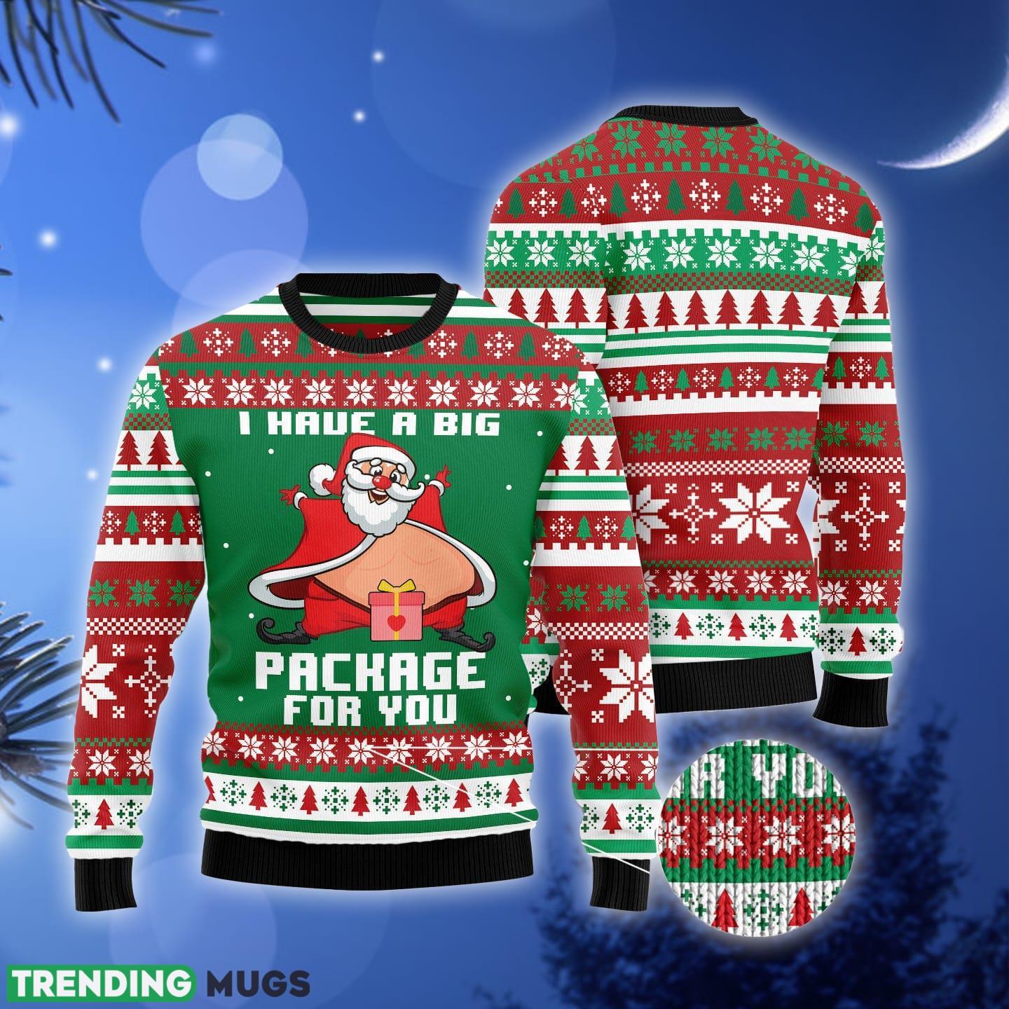 I Have A Big Package For You Ugly Christmas Sweater Gift Men Women 3D Sweater I Have A Big Package For You Ugly Christmas Sweater Gift Men Women 3D Sweater