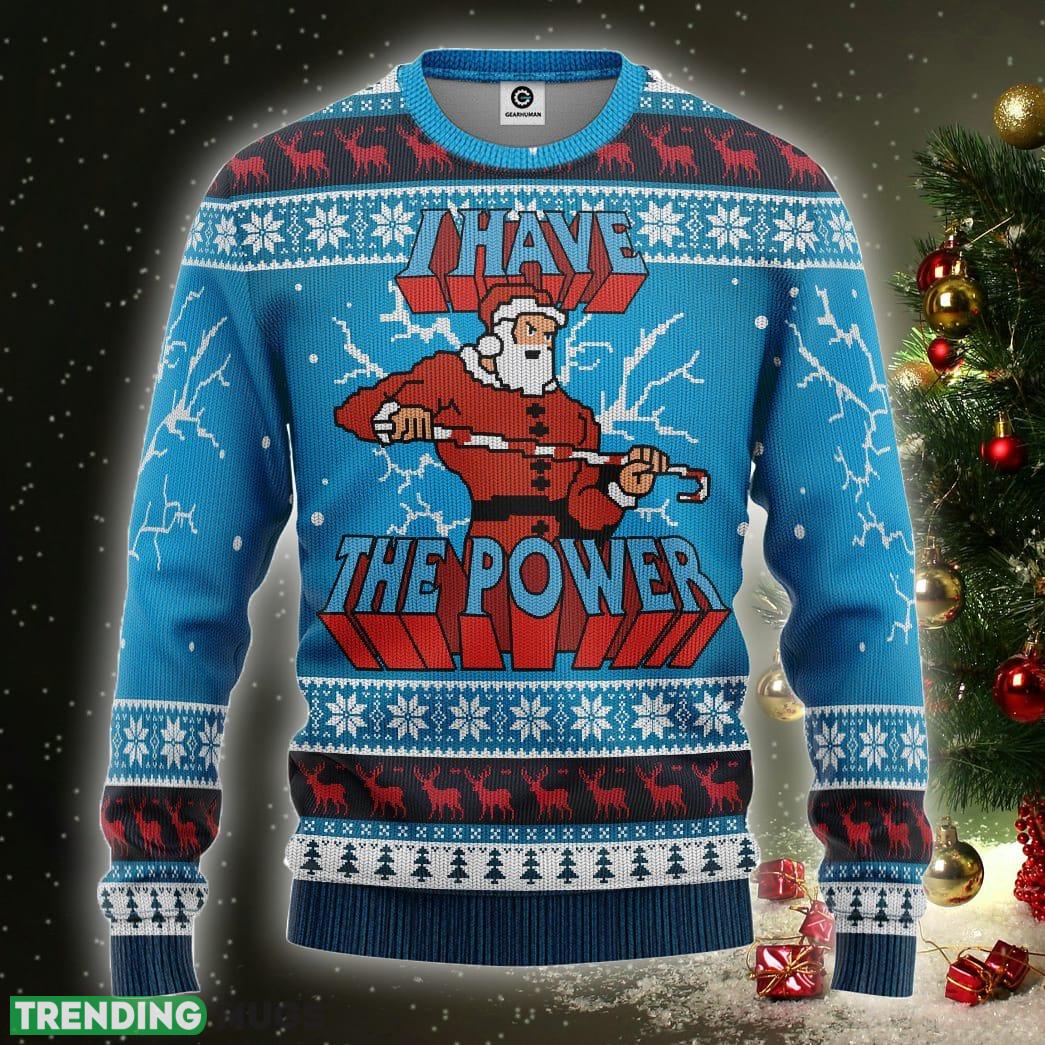 I Have The Power Custom Ugly Christmas Sweater Gift For Men Women - I Have The Power Custom Ugly Christmas Sweater Gift For Men Women_3 I Have The Power Custom Ugly Christmas Sweater Gift For Men Women - I Have The Power Custom Ugly Christmas Sweater Gift For Men Women_3
