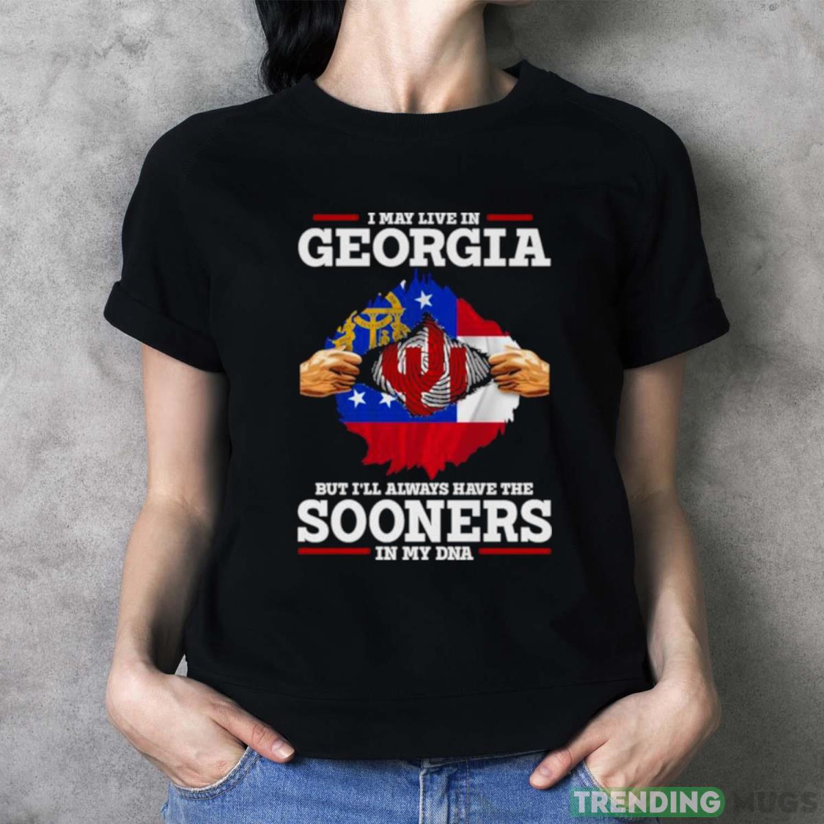 I May Live In Georgia But I’ll Always Have The Oklahoma Sooners In My DNA 2023 shirt Dark Shirt I May Live In Georgia But I’ll Always Have The Oklahoma Sooners In My DNA 2023 shirt Dark Shirt
