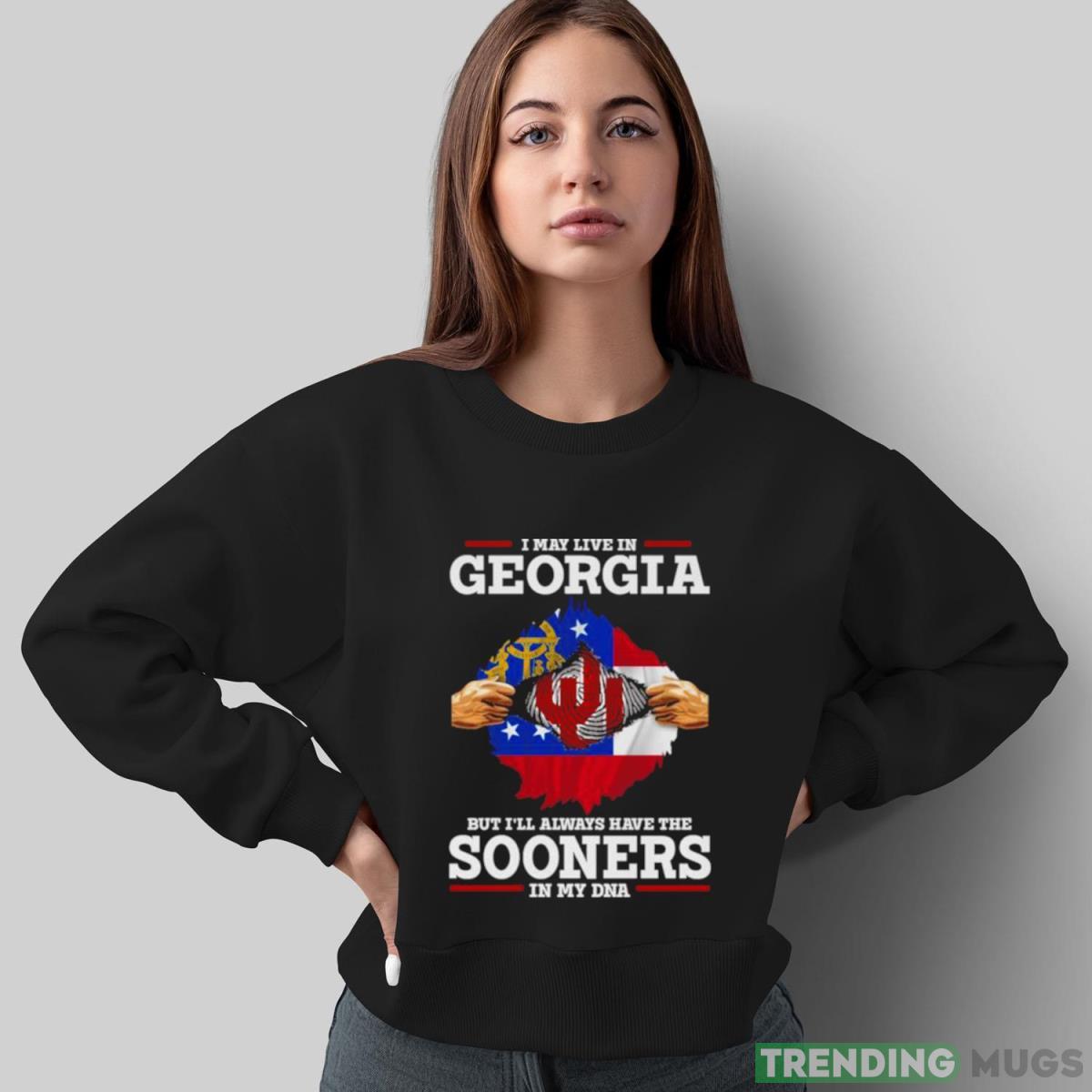 I May Live In Georgia But I’ll Always Have The Oklahoma Sooners In My DNA 2023 shirt Dark Shirt I May Live In Georgia But I’ll Always Have The Oklahoma Sooners In My DNA 2023 shirt Dark Shirt
