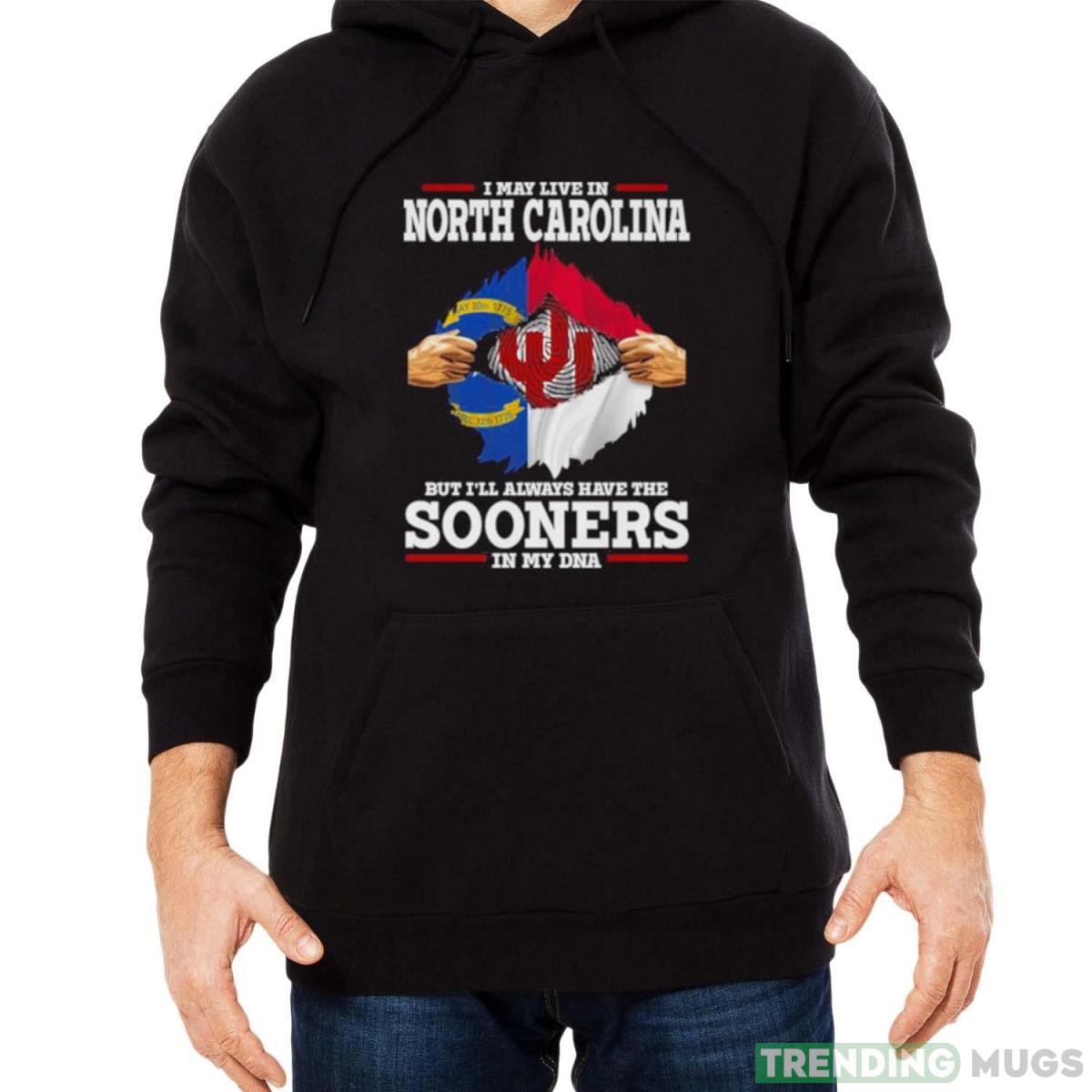 I May Live In North Carolina But I’ll Always Have The Oklahoma Sooners In My DNA 2023 shirt Dark Shirt I May Live In North Carolina But I’ll Always Have The Oklahoma Sooners In My DNA 2023 shirt Dark Shirt