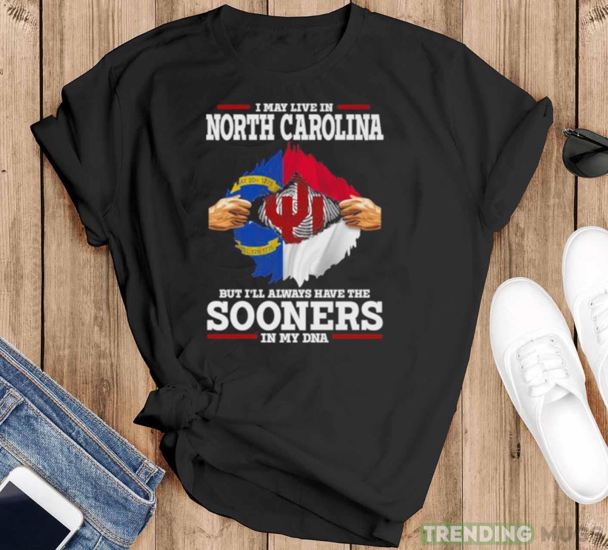 I May Live In North Carolina But I’ll Always Have The Oklahoma Sooners In My DNA 2023 shirt - Black T-Shirt I May Live In North Carolina But I’ll Always Have The Oklahoma Sooners In My DNA 2023 shirt - Black T-Shirt