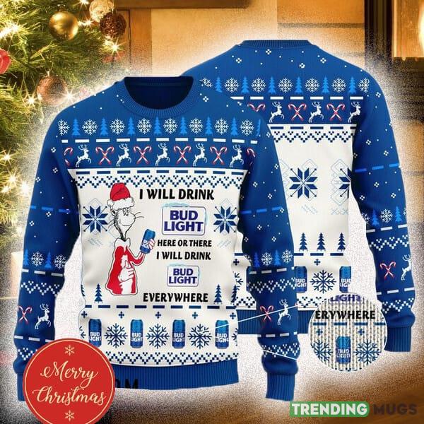 I Will Drink Bud Light Here Or There Ugly Christmas Sweater For Men And Women - I Will Drink Bud Light Here Or There Ugly Christmas Sweater For Men And Women