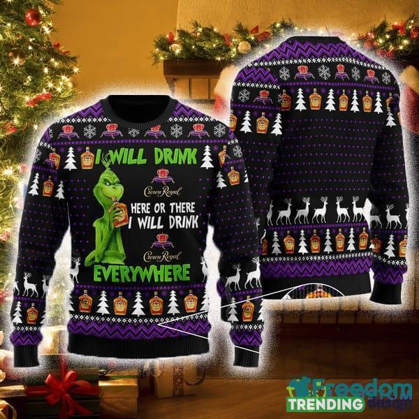 I Will Drink Crown Royal Everywhere Ugly Christmas 3D Knitted Sweater For Men And Women - I Will Drink Crown Royal Everywhere Ugly Christmas Sweater For Men And Women