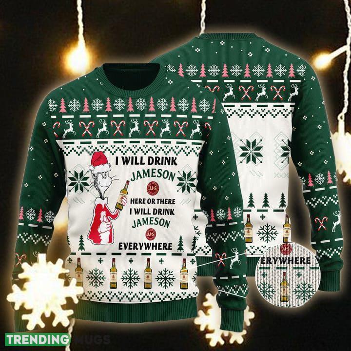 I Will Drink Jameson Here Or There Ugly Christmas Sweater Gift For Men Women - I Will Drink Jameson Here Or There Ugly Christmas Sweater Gift Men Women I Will Drink Jameson Here Or There Ugly Christmas Sweater Gift For Men Women - I Will Drink Jameson Here Or There Ugly Christmas Sweater Gift Men Women