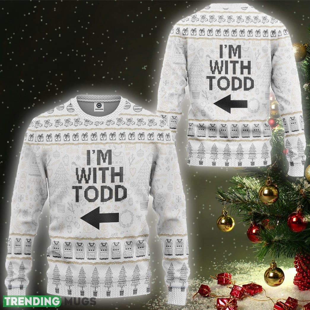 Im With Todd National Lampoon Vacation Custom Ugly Christmas Sweater 3D Sweater Im With Todd National Lampoon Vacation Custom Ugly Christmas Sweater 3D Sweater