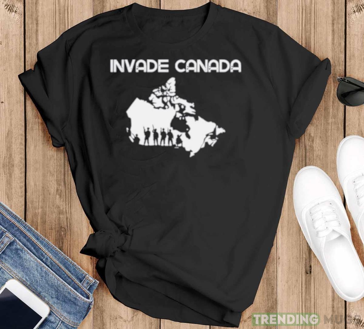 Invade Canada shirt - Black T-Shirt Invade Canada shirt - Black T-Shirt
