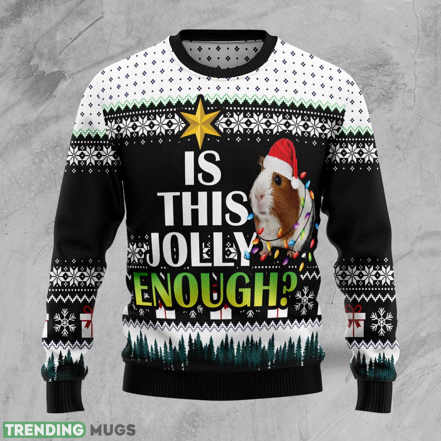 Is It Jolly Enough Guinea Pig guinea Ugly Christmas Sweater Gift Men Women - 100923-121520 Is It Jolly Enough Guinea Pig guinea Ugly Christmas Sweater Gift Men Women - 100923-121520