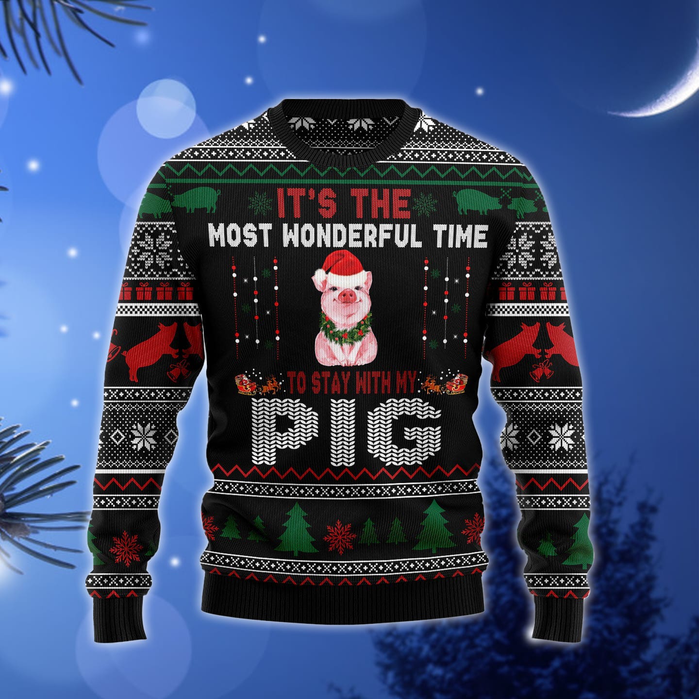 It‘s The Most Wonderful Time To Stay With My Pig Ugly Christmas Sweater Gift Men Women - 100923-121736 It‘s The Most Wonderful Time To Stay With My Pig Ugly Christmas Sweater Gift Men Women - 100923-121736