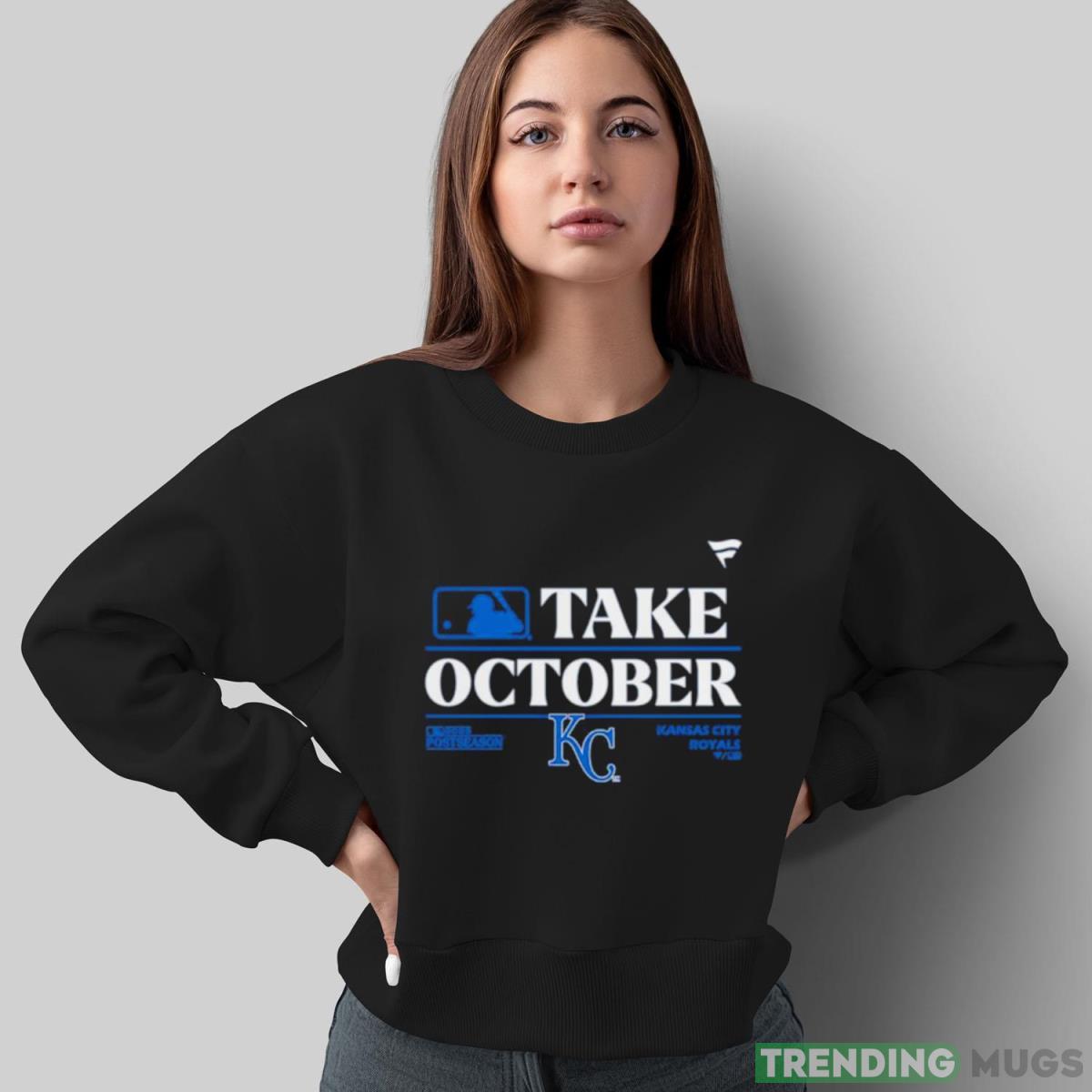Kansas City Royals MLB Take October 2023 Postseason shirt Dark Shirt Kansas City Royals MLB Take October 2023 Postseason shirt Dark Shirt