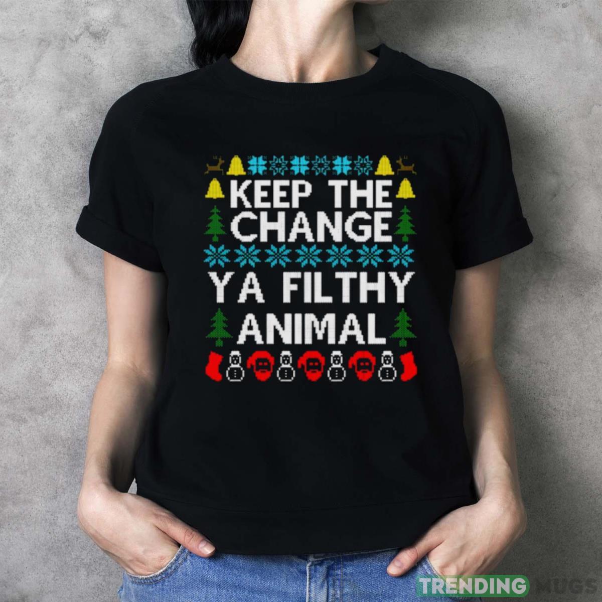 Keep The Change Ya Filthy Animal Christmas shirt Dark Shirt Keep The Change Ya Filthy Animal Christmas shirt Dark Shirt
