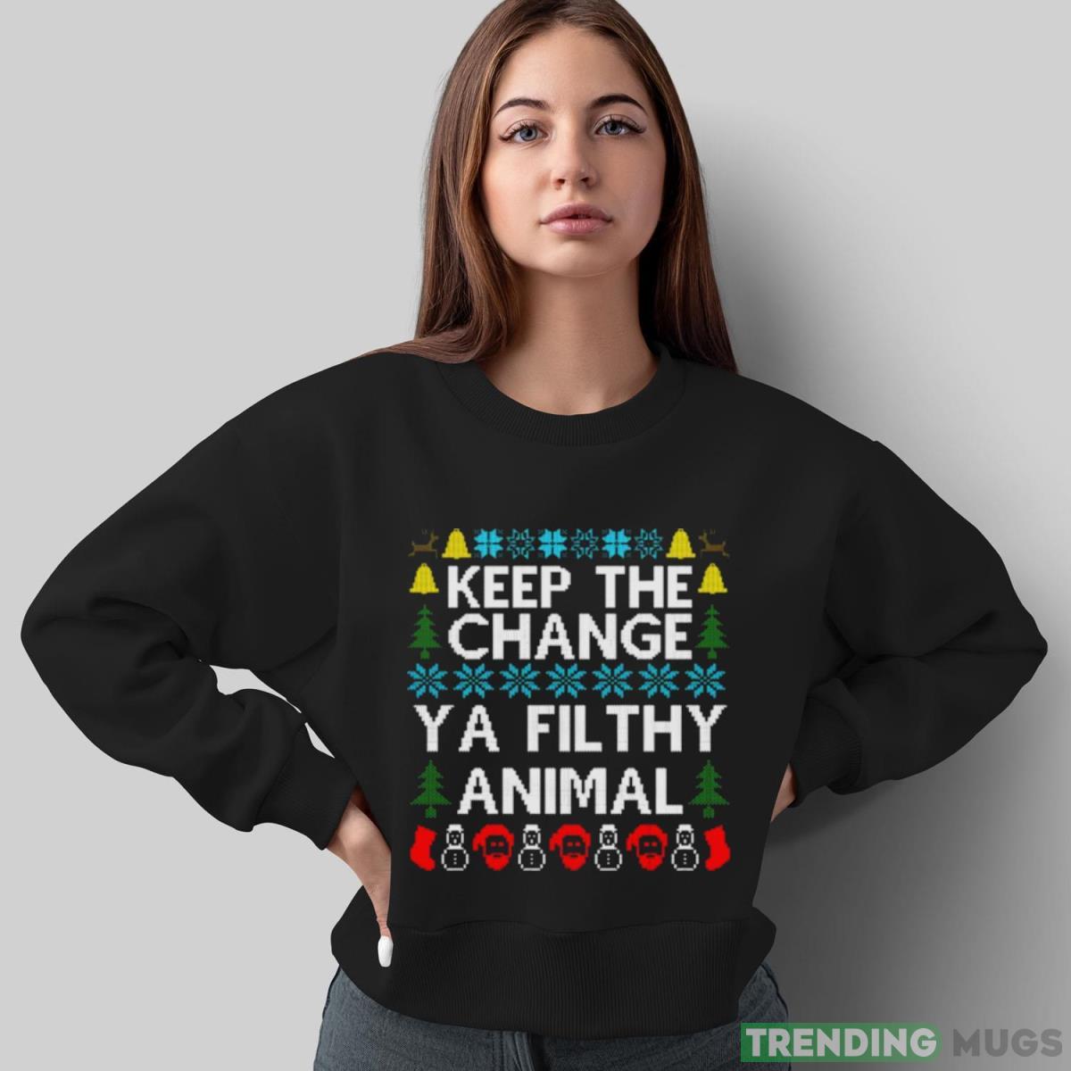 Keep The Change Ya Filthy Animal Christmas shirt Dark Shirt Keep The Change Ya Filthy Animal Christmas shirt Dark Shirt