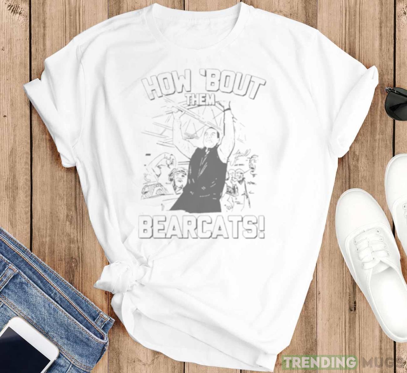 Luke Fickell how bout them Cincinnati Bearcats shirt Light Shirt Luke Fickell how bout them Cincinnati Bearcats shirt Light Shirt