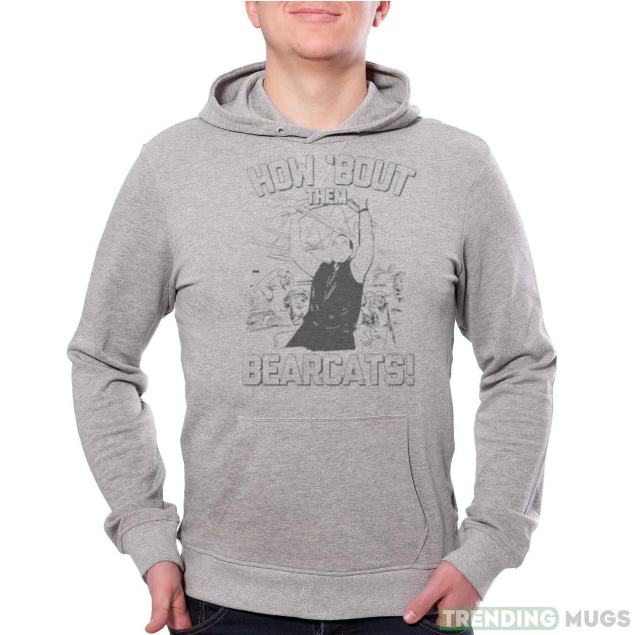 Luke Fickell how bout them Cincinnati Bearcats shirt - Grey Unisex Hoodie Luke Fickell how bout them Cincinnati Bearcats shirt - Grey Unisex Hoodie