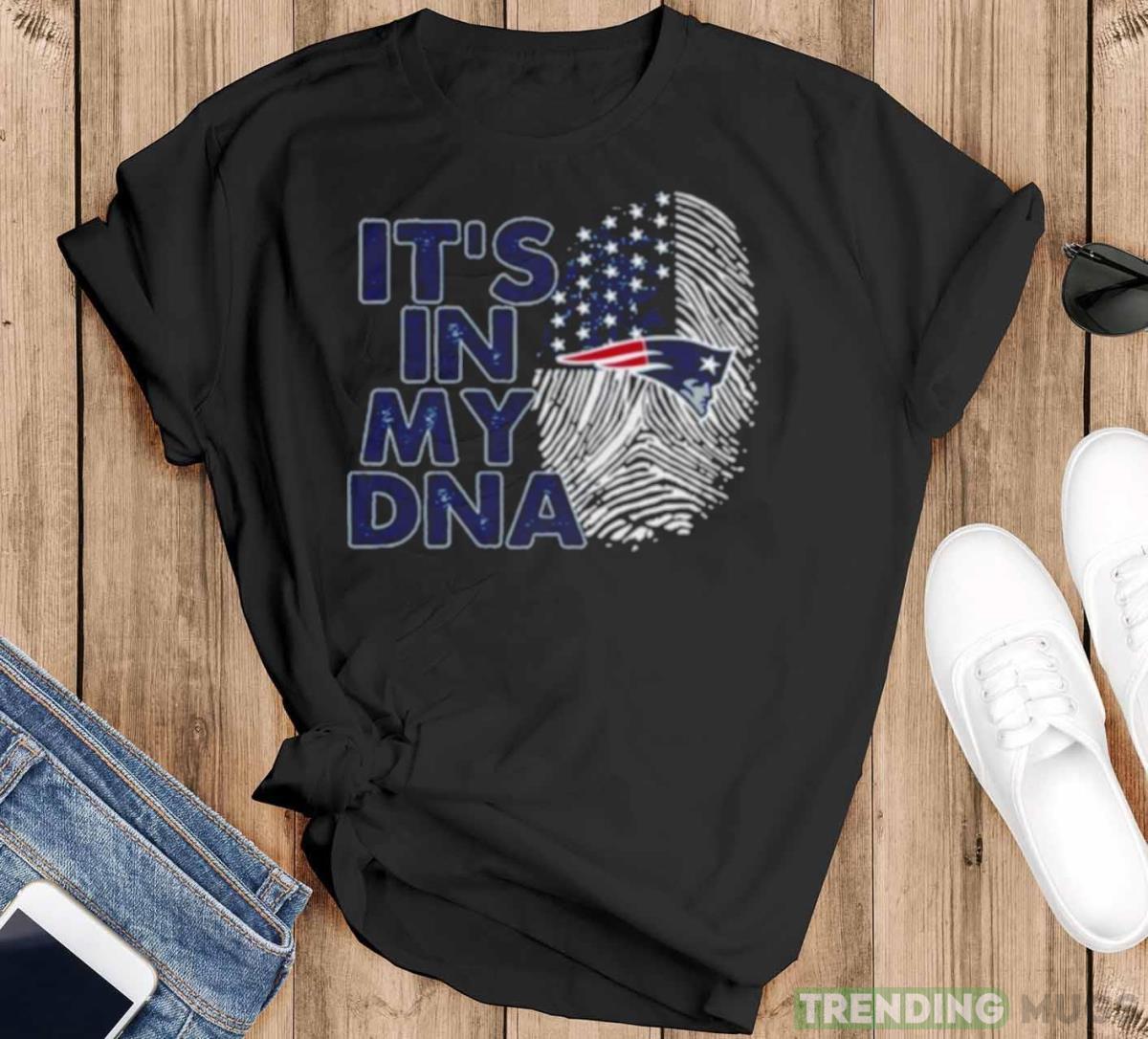New England Patriots Football 2023 It’s In My DNA shirt - Black T-Shirt New England Patriots Football 2023 It’s In My DNA shirt - Black T-Shirt