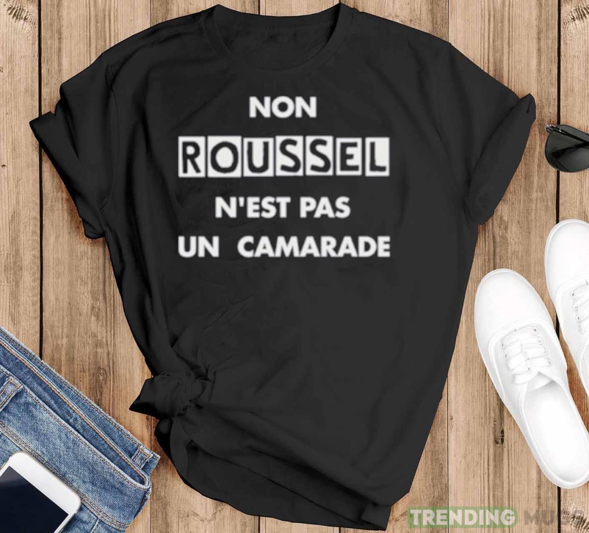 Non roussell n’est pas un camarade shirt - Black T-Shirt Non roussell n’est pas un camarade shirt - Black T-Shirt