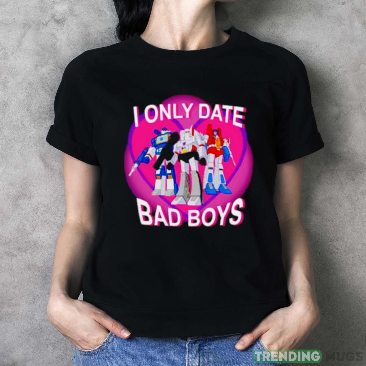 Not curious I only date bad boys shirt Dark Shirt Not curious I only date bad boys shirt Dark Shirt