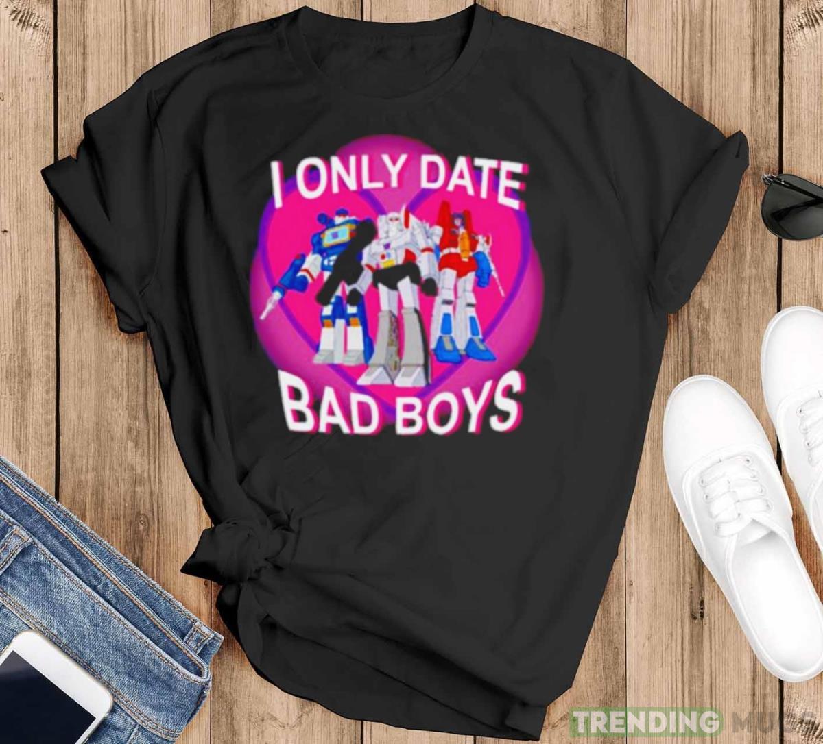 Not curious I only date bad boys shirt - Black T-Shirt Not curious I only date bad boys shirt - Black T-Shirt