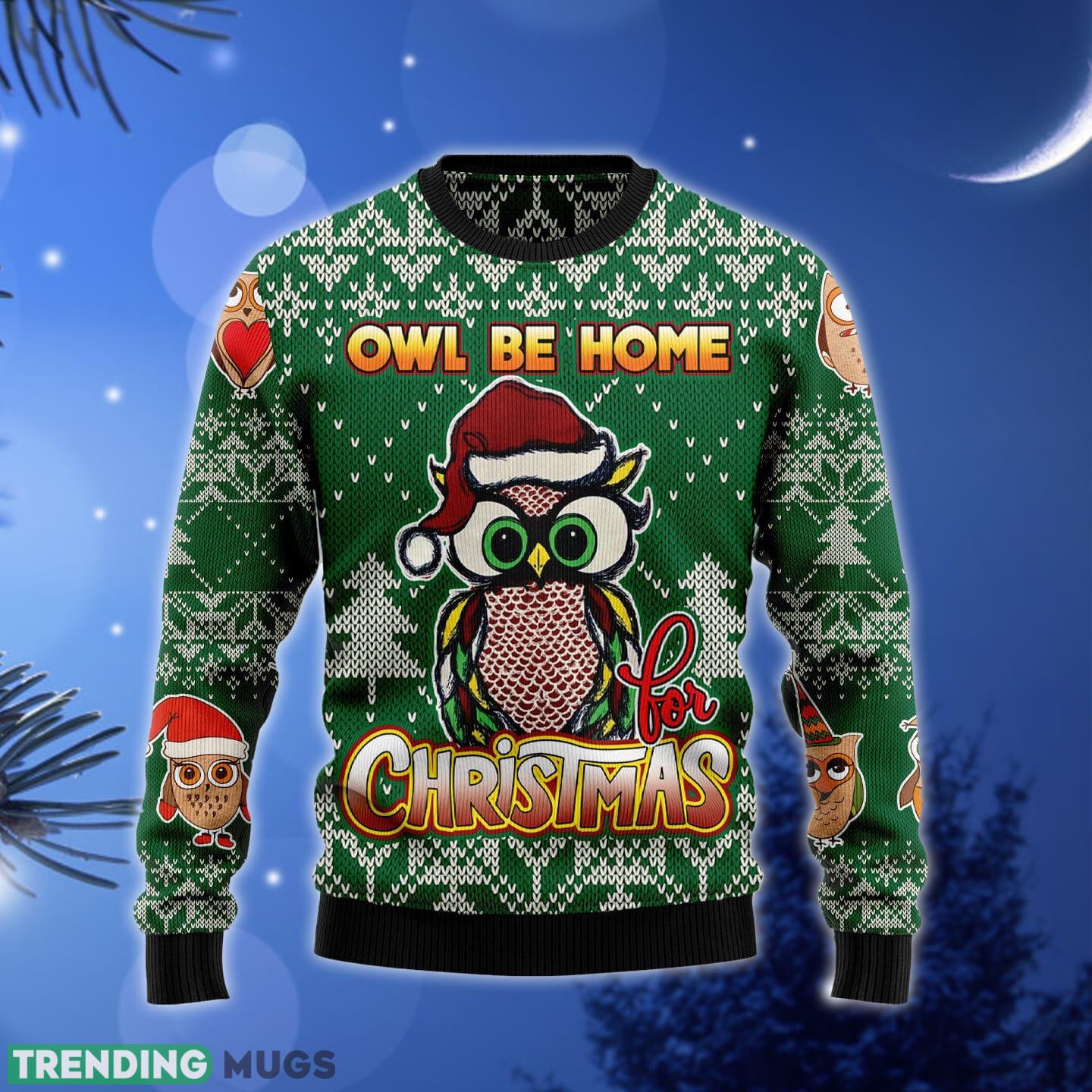 Owl Be Home For Ugly Christmas Sweater Gift Men Women - Owl Be Home For Ugly Christmas Sweater Gift Men Women_1 Owl Be Home For Ugly Christmas Sweater Gift Men Women - Owl Be Home For Ugly Christmas Sweater Gift Men Women_1