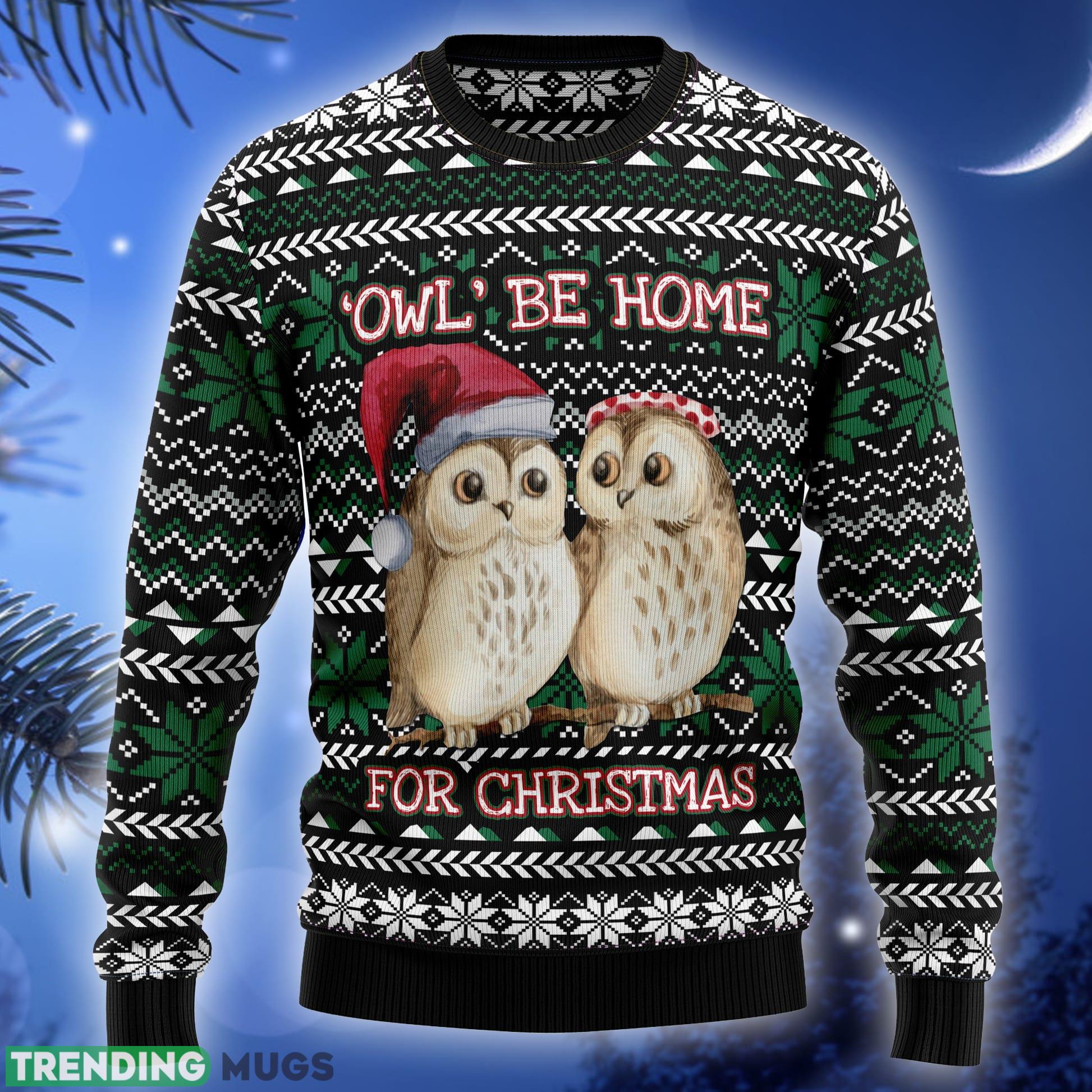 Owl Be Home Ugly Christmas Sweater Thankgiving Gift Men Women - Owl Be Home Ugly Christmas Sweater Thankgiving Gift Men Women_1 Owl Be Home Ugly Christmas Sweater Thankgiving Gift Men Women - Owl Be Home Ugly Christmas Sweater Thankgiving Gift Men Women_1