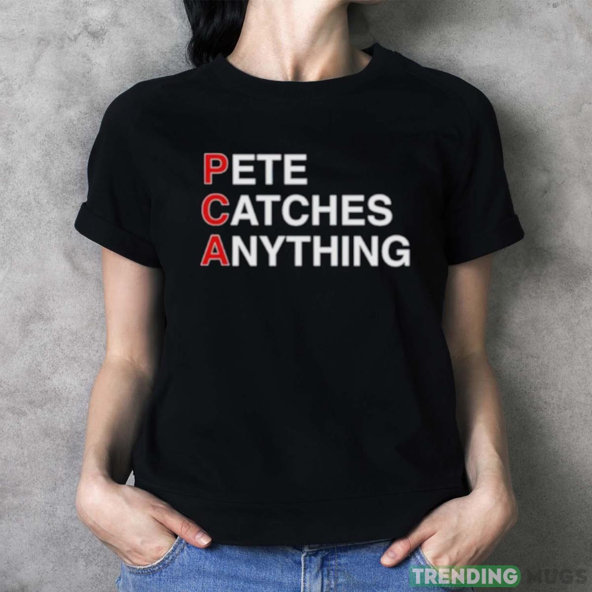 PCA Pete Catches Anything shirt Dark Shirt PCA Pete Catches Anything shirt Dark Shirt