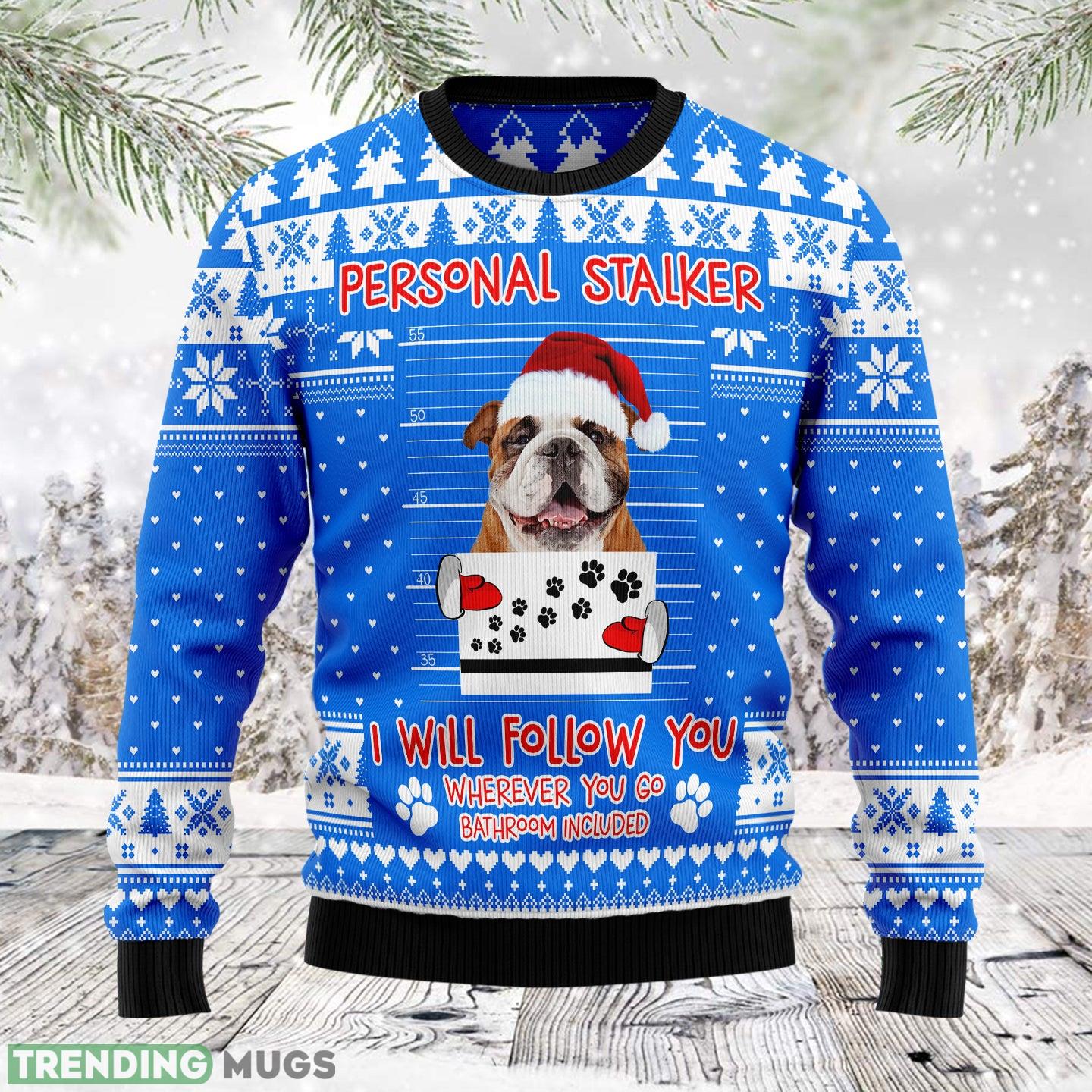 Personal Stalker Bulldog Ugly Christmas Sweater Gift Men Women - Personal Stalker Bulldog TG51127 unisex womens & mens, couples matching, friends, dog lover, funny family ugly christmas holiday sweater gifts (plus size available)_1 Personal Stalker Bulldog Ugly Christmas Sweater Gift Men Women - Personal Stalker Bulldog TG51127 unisex womens & mens, couples matching, friends, dog lover, funny family ugly christmas holiday sweater gifts (plus size available)_1
