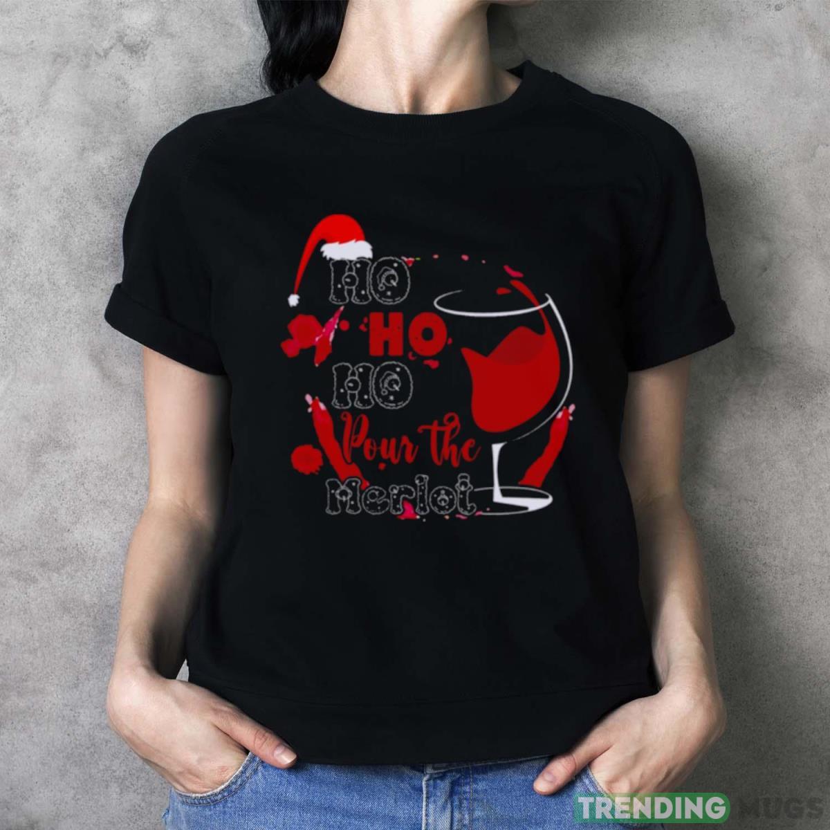 Pour The Merlot Hohoho shirt Dark Shirt Pour The Merlot Hohoho shirt Dark Shirt