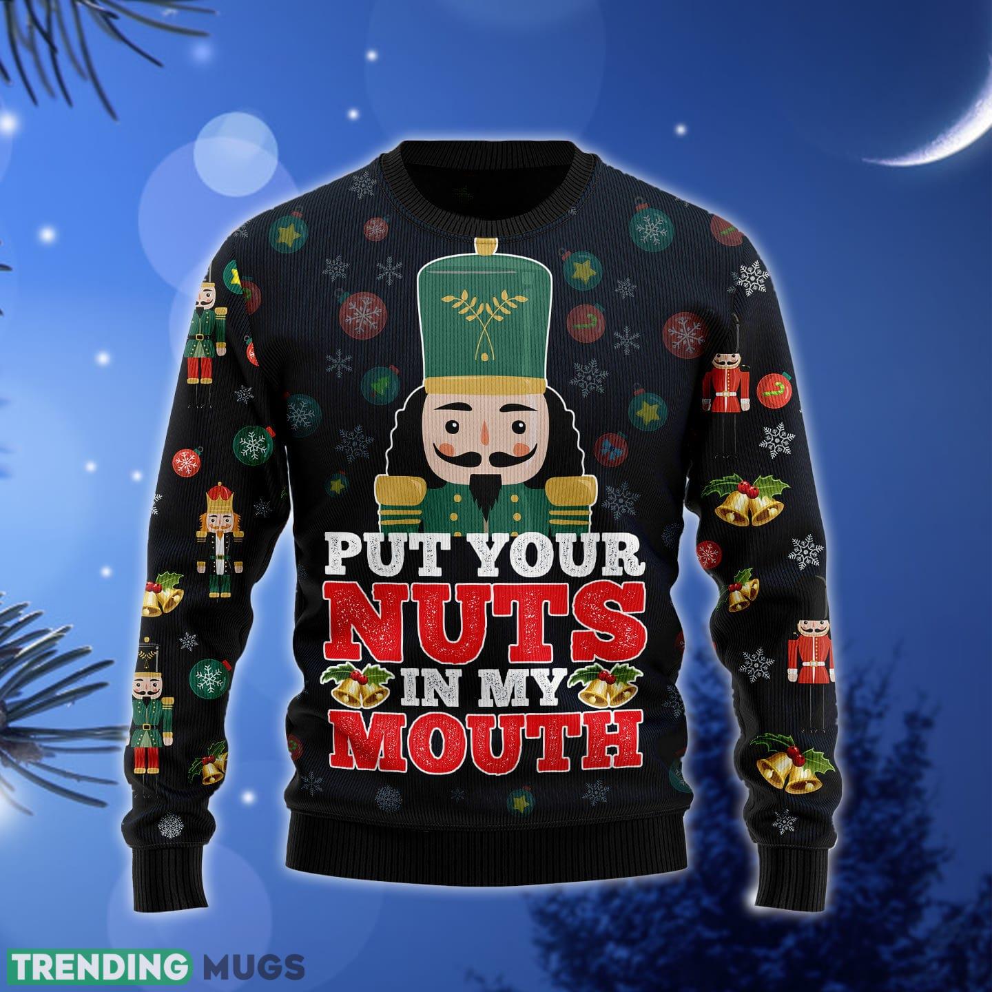 Put Your Nuts In My Mouth Ugly Christmas Sweater Gift Men Women - Put Your Nuts In My Mouth Ugly Christmas Sweater Gift Men Women_1 Put Your Nuts In My Mouth Ugly Christmas Sweater Gift Men Women - Put Your Nuts In My Mouth Ugly Christmas Sweater Gift Men Women_1