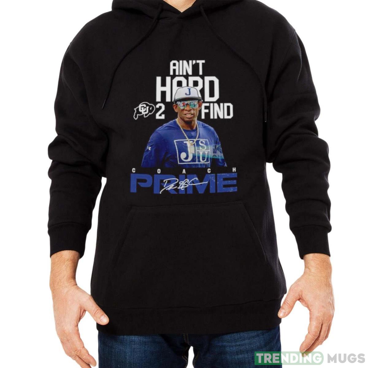 Sanders Colorado Buffaloes Ain’t Hard 2 Find Coach Prime signature shirt Dark Shirt Sanders Colorado Buffaloes Ain’t Hard 2 Find Coach Prime signature shirt Dark Shirt