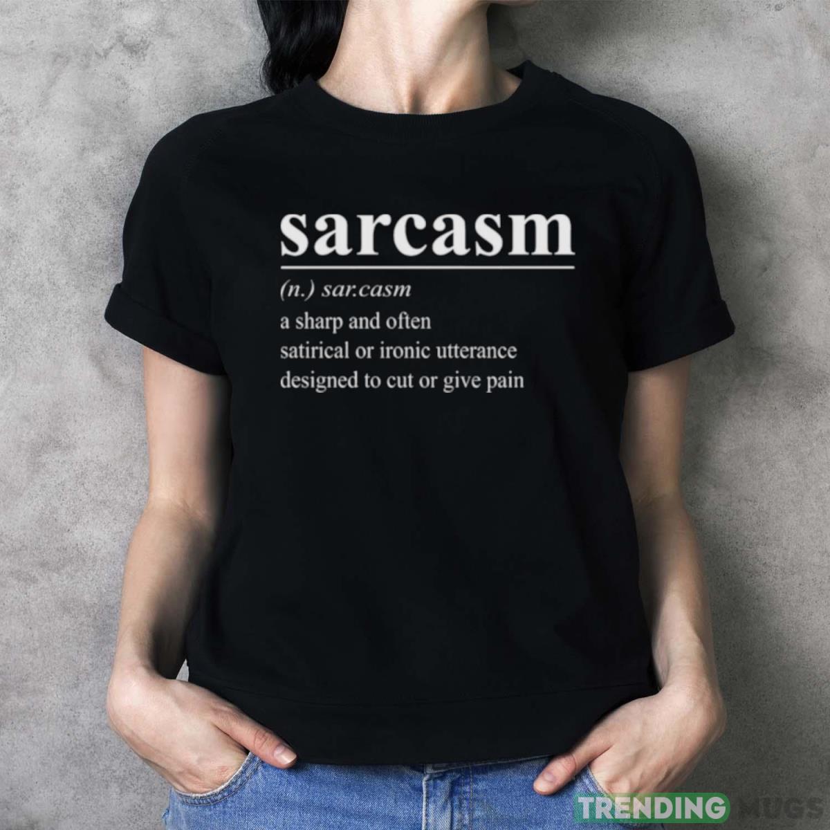 Sarcasm Word Definition Invert shirt Dark Shirt Sarcasm Word Definition Invert shirt Dark Shirt