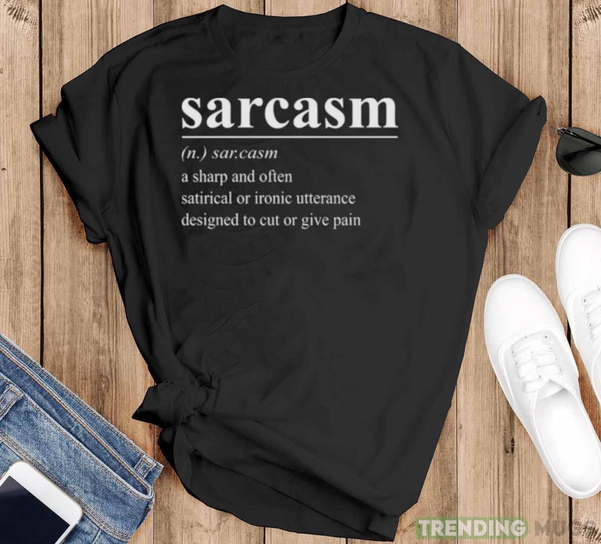 Sarcasm Word Definition Invert shirt - Black T-Shirt Sarcasm Word Definition Invert shirt - Black T-Shirt