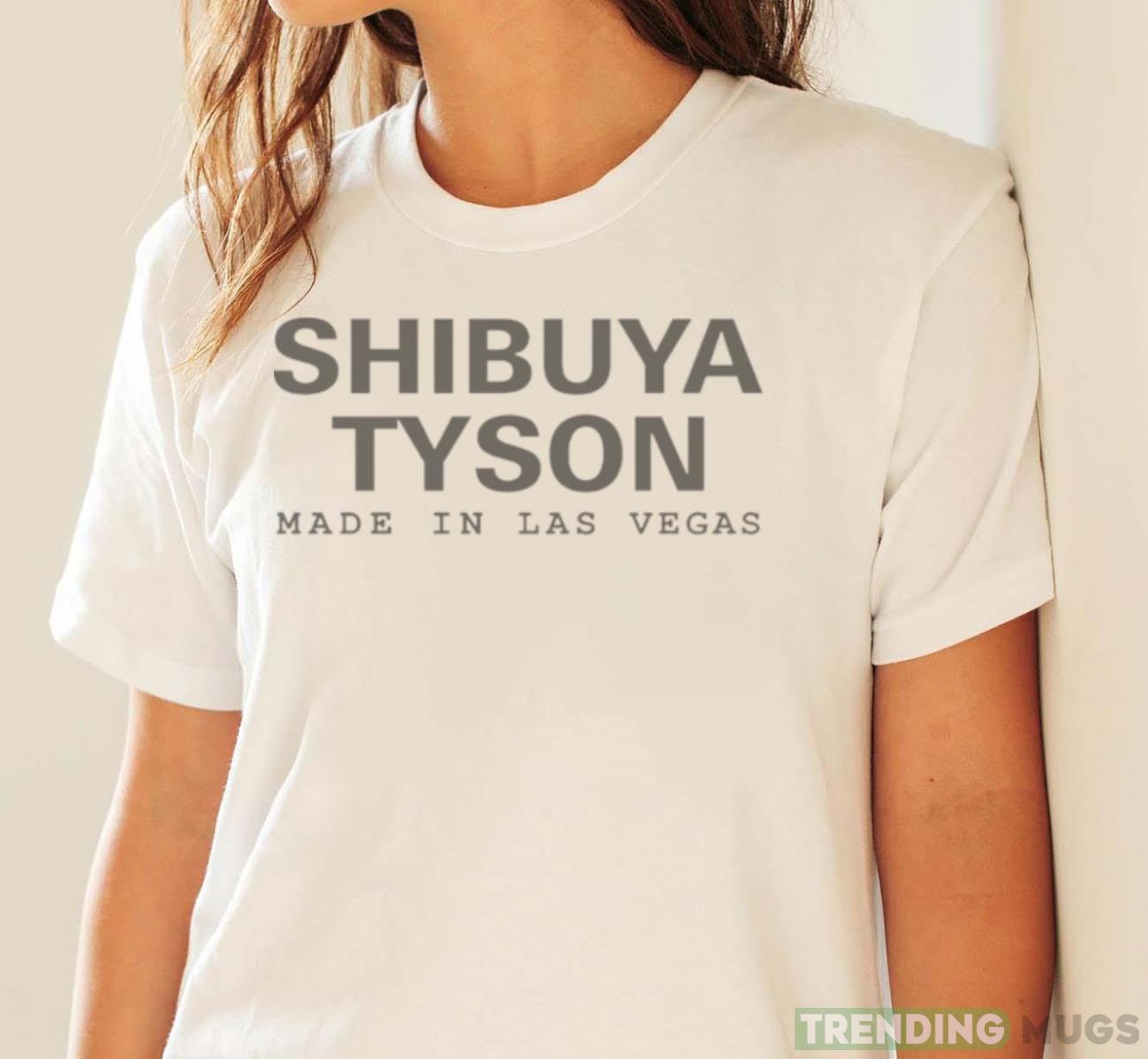 Shibuya Tyson Made In Las Vegas Shirt Light Shirt Shibuya Tyson Made In Las Vegas Shirt Light Shirt