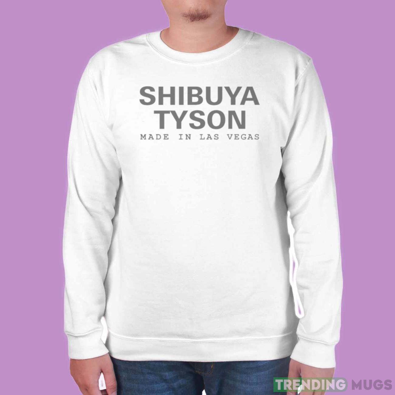 Shibuya Tyson Made In Las Vegas Shirt Light Shirt Shibuya Tyson Made In Las Vegas Shirt Light Shirt