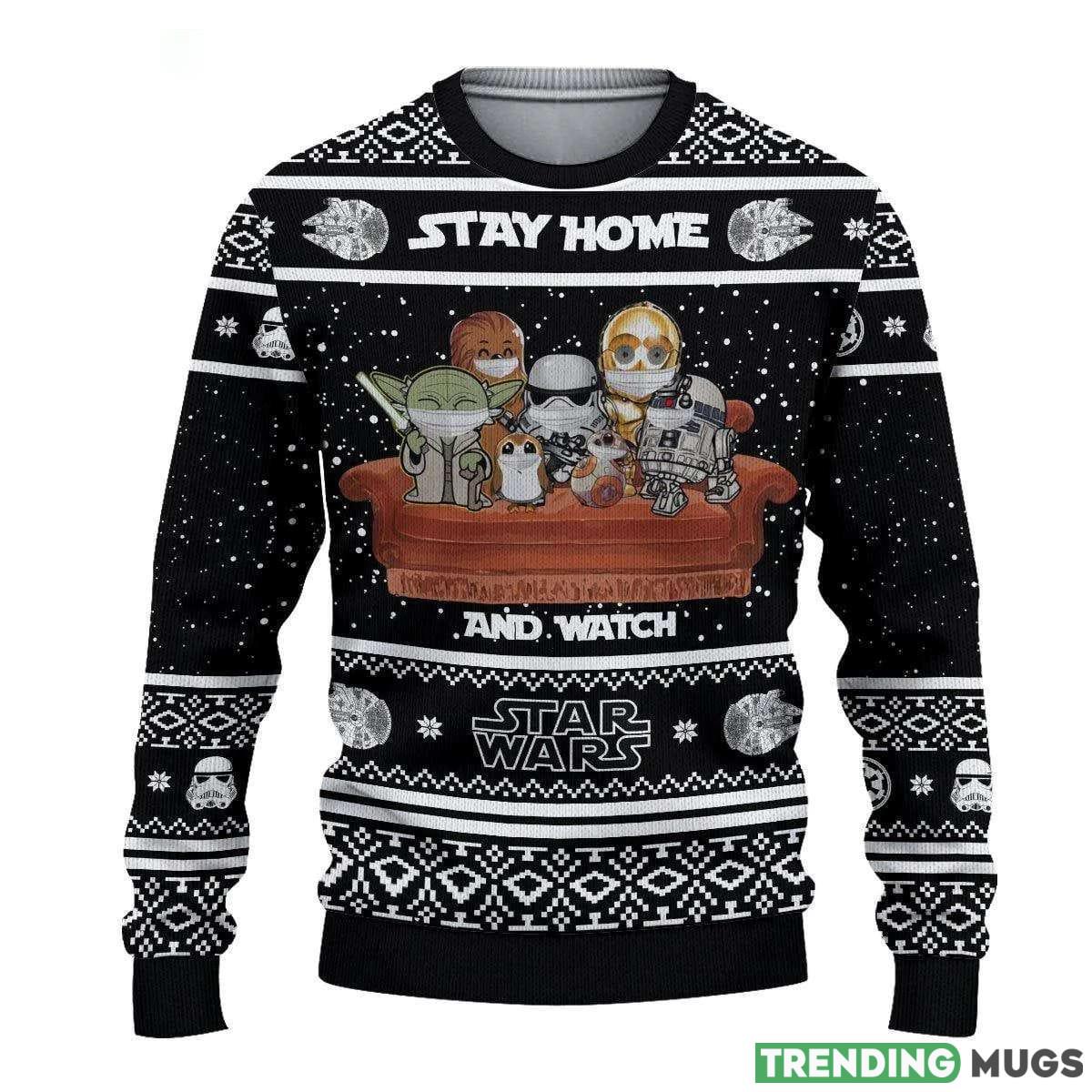 Stay Home And Watch Star Wars Ugly Christmas Sweater Holiday For Men And Women - Stay Home And Watch Star Wars Ugly Christmas Sweater Stay Home And Watch Star Wars Ugly Christmas Sweater Holiday For Men And Women - Stay Home And Watch Star Wars Ugly Christmas Sweater