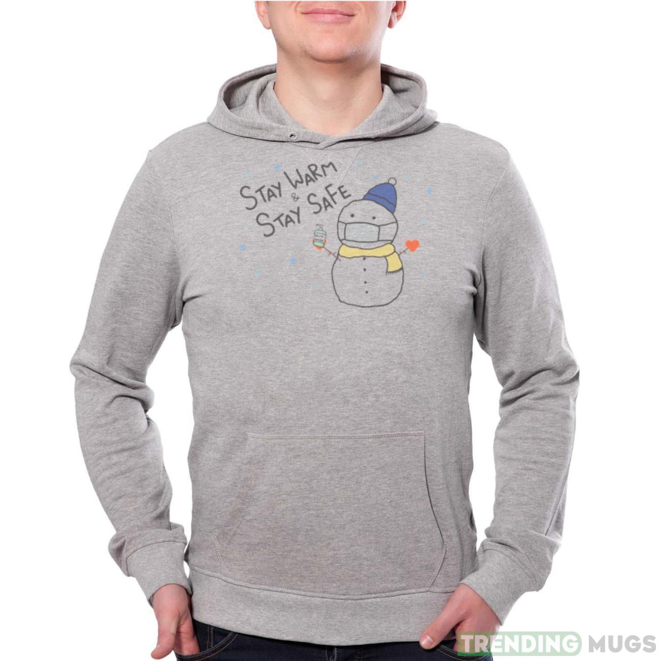 Stay Warm Stay Safe Snow Man shirt - Grey Unisex Hoodie Stay Warm Stay Safe Snow Man shirt - Grey Unisex Hoodie