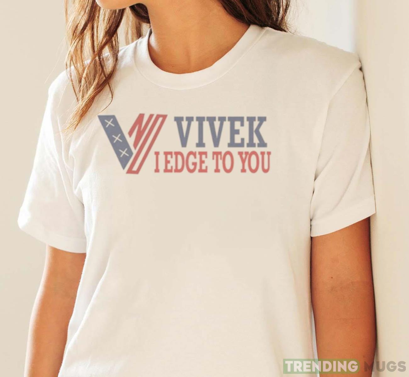 Vivek I Edge To You Shirt Light Shirt Vivek I Edge To You Shirt Light Shirt