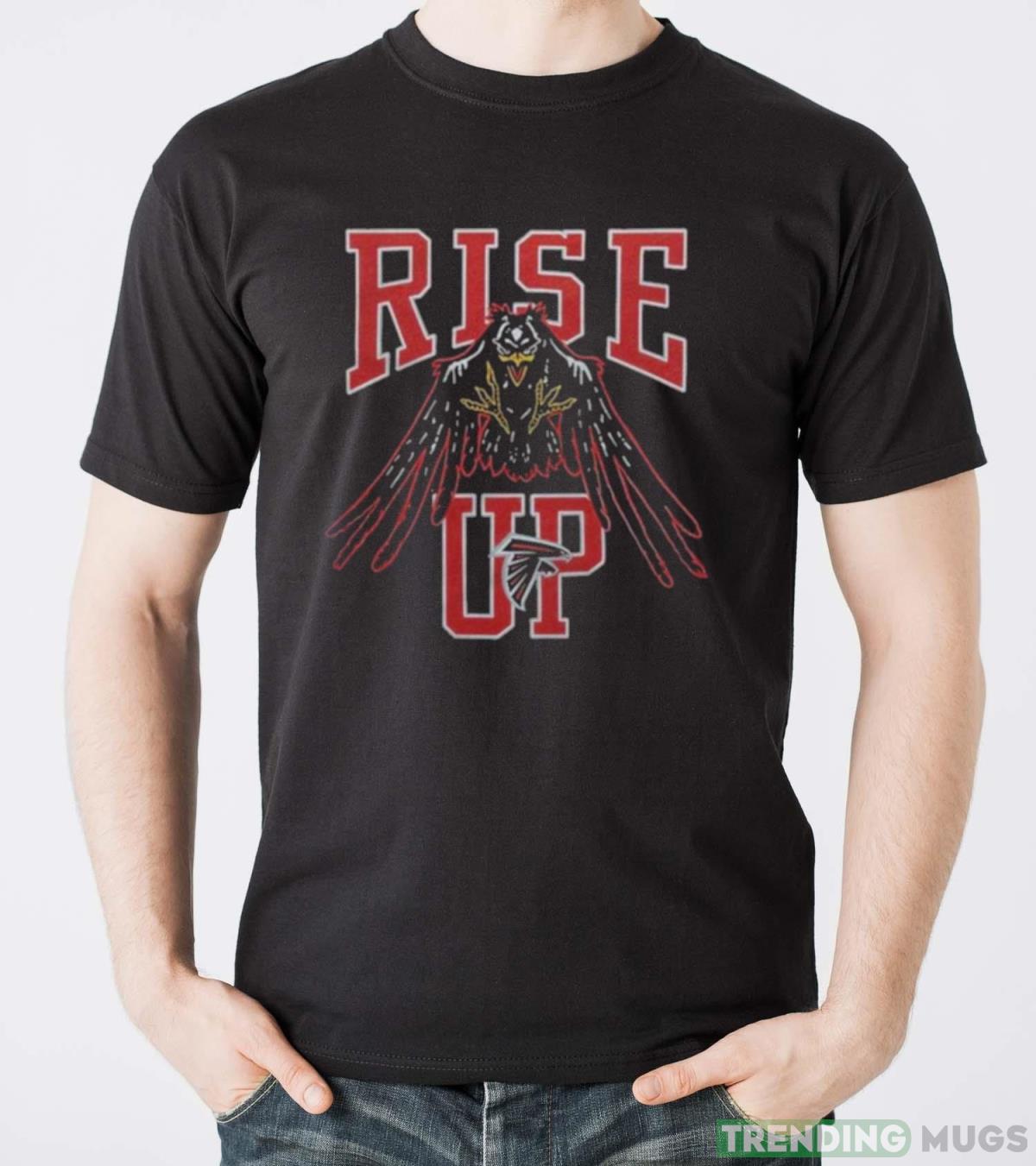 Atlanta Falcons Rise Up T shirt Dark Shirt Atlanta Falcons Rise Up T shirt Dark Shirt