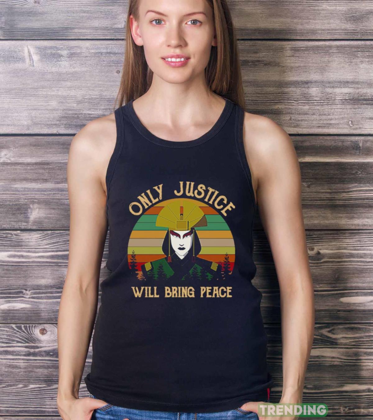 Avatar Kyoshi Only Justice Will Bring Peace Vintage 2023 shirt Dark Shirt Avatar Kyoshi Only Justice Will Bring Peace Vintage 2023 shirt Dark Shirt