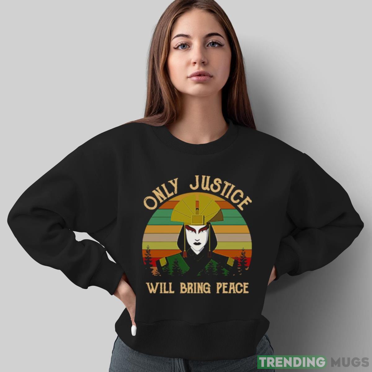 Avatar Kyoshi Only Justice Will Bring Peace Vintage 2023 shirt Dark Shirt Avatar Kyoshi Only Justice Will Bring Peace Vintage 2023 shirt Dark Shirt