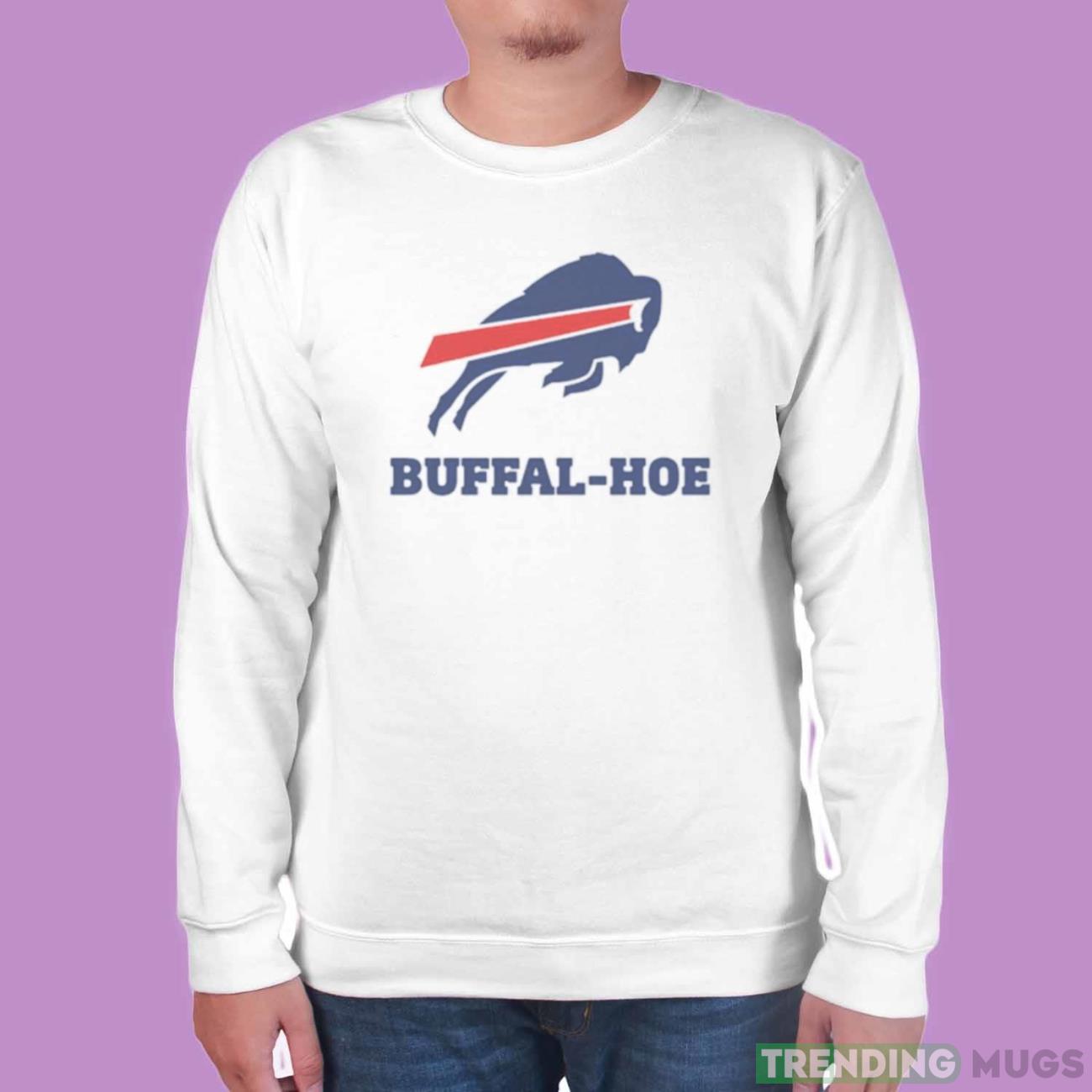 Buffalo Hoe Buffalo Bills parody shirt Light Shirt Buffalo Hoe Buffalo Bills parody shirt Light Shirt