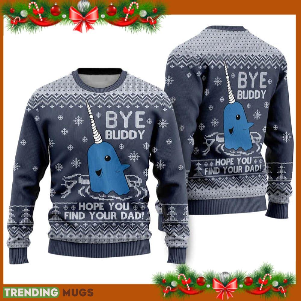 Bye Buddy Hope You Find Your Dad Ugly Christmas Sweater Funny Gift For Men And Women Family Holidays - Bye Buddy Hope You Find Your Dad Ugly Christmas Sweater Funny Gift For Men And Women Family Holidays Bye Buddy Hope You Find Your Dad Ugly Christmas Sweater Funny Gift For Men And Women Family Holidays - Bye Buddy Hope You Find Your Dad Ugly Christmas Sweater Funny Gift For Men And Women Family Holidays