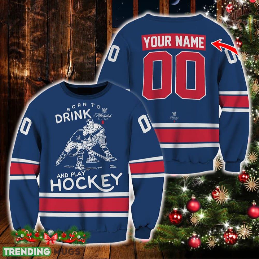 Custom Number And Name Born To Drink Michelob ULTRA and Play Hockey Sweater Beer Lovers Cold For Fans Gift - Custom Number And Name Born To Drink Michelob ULTRA and Play Hockey Sweater Beer Lovers Cold For Fans Gift Custom Number And Name Born To Drink Michelob ULTRA and Play Hockey Sweater Beer Lovers Cold For Fans Gift - Custom Number And Name Born To Drink Michelob ULTRA and Play Hockey Sweater Beer Lovers Cold For Fans Gift