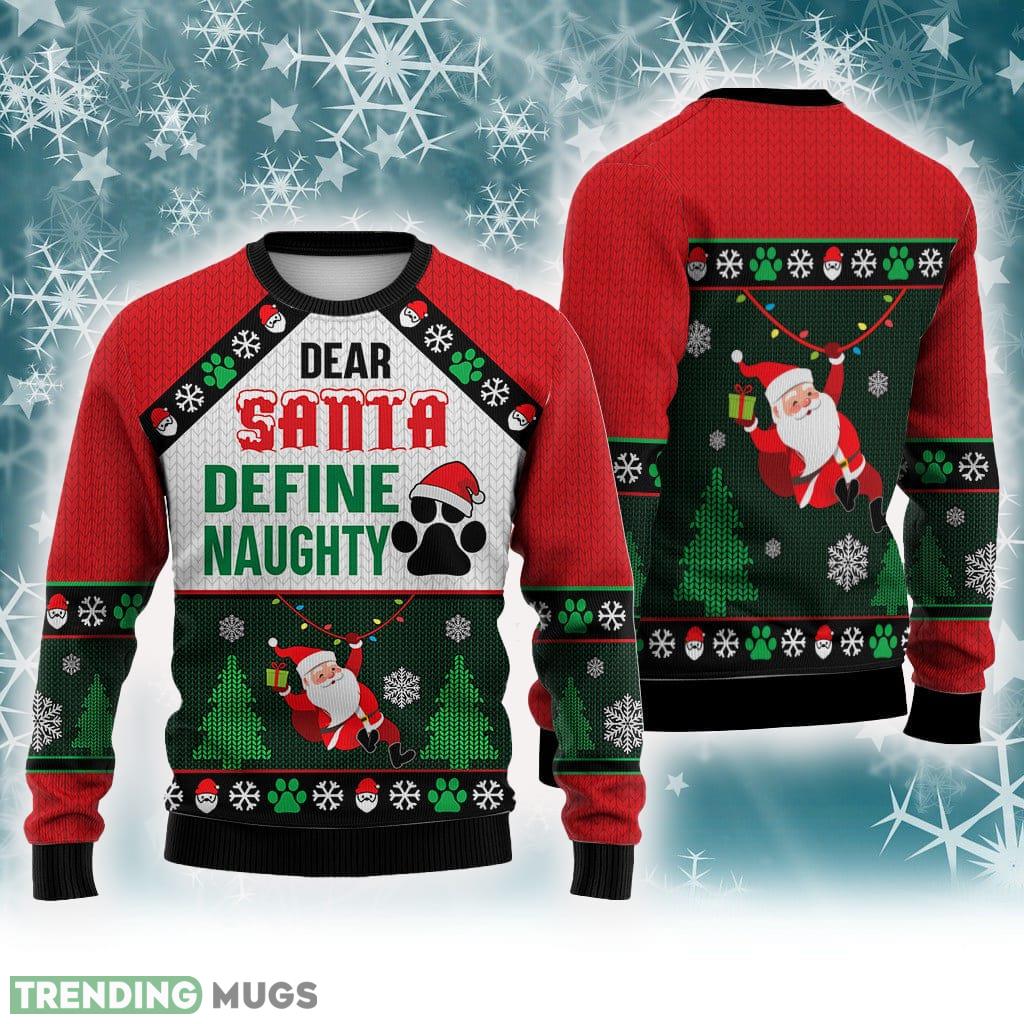 Dog Dear Santa Define Naughty Sweater Trending For Men And Women Gift Holidays - Dog Dear Santa Define Naughty Sweater Trending For Men And Women Gift Holidays Dog Dear Santa Define Naughty Sweater Trending For Men And Women Gift Holidays - Dog Dear Santa Define Naughty Sweater Trending For Men And Women Gift Holidays