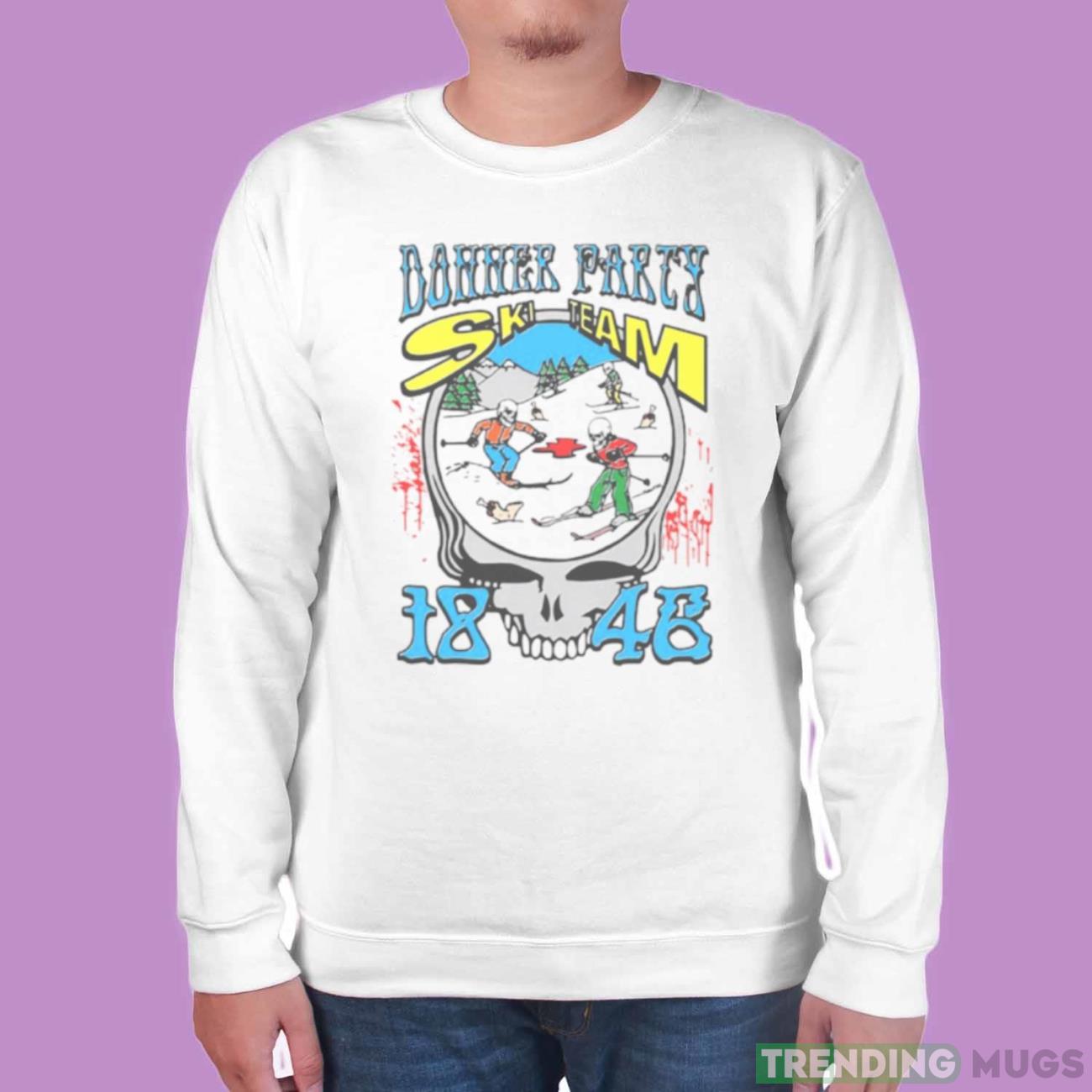 Donner Party Ski team 1846 shirt Light Shirt Donner Party Ski team 1846 shirt Light Shirt