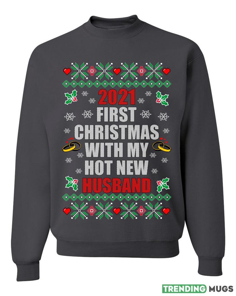 First Christmas With My Hot New Husband Merry Sweater Sweatshirt For Men And Women Gift Ugly Christmas Dark Shirt First Christmas With My Hot New Husband Merry Sweater Sweatshirt For Men And Women Gift Ugly Christmas Dark Shirt