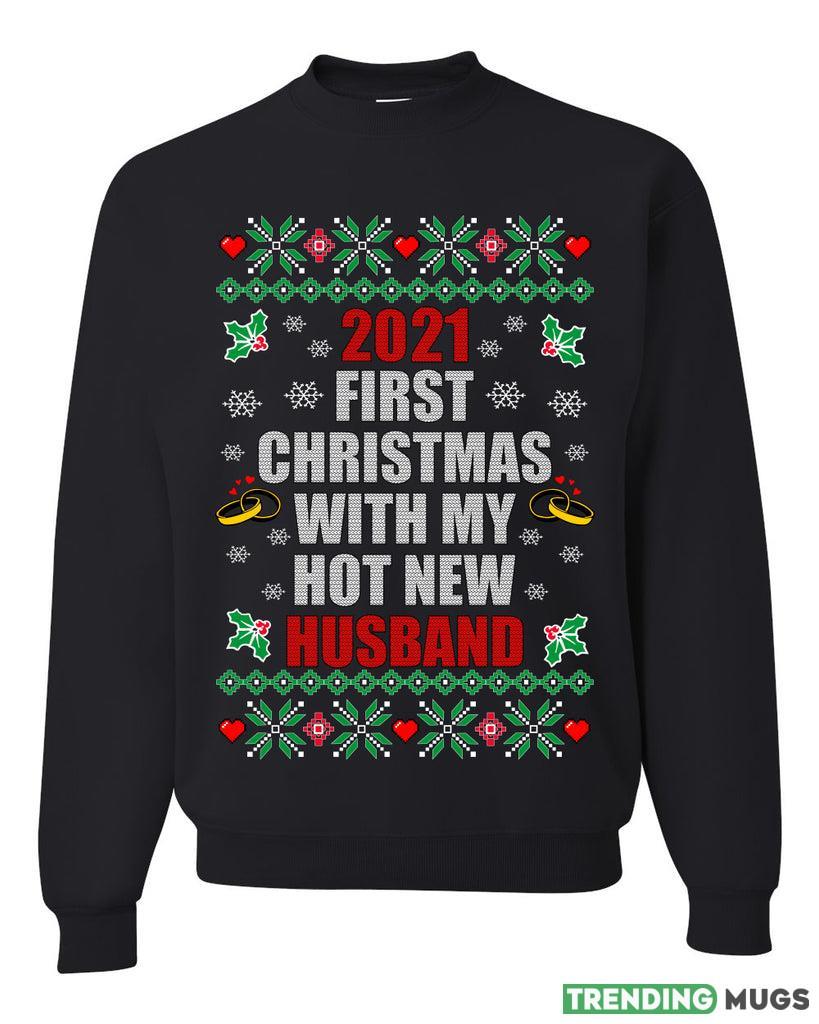 First Christmas With My Hot New Husband Merry Sweater Sweatshirt For Men And Women Gift Ugly Christmas - First Christmas With My Hot New Husband Merry Ugly Christmas Sweater Sweatshirt_1 First Christmas With My Hot New Husband Merry Sweater Sweatshirt For Men And Women Gift Ugly Christmas - First Christmas With My Hot New Husband Merry Ugly Christmas Sweater Sweatshirt_1